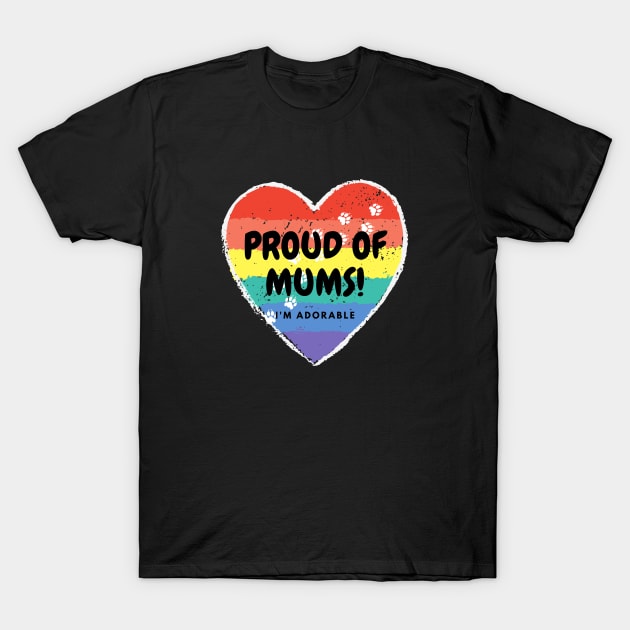 Cute proud of mums with rainbow hearts T-Shirt by Mplanet